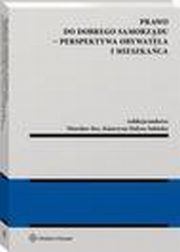 Prawo do dobrego samorzdu ? perspektywa obywatela i mieszkaca, Mirosaw Stec, Katarzyna Maysa-Suliska