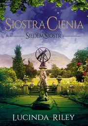 ksiazka tytu: Siostra Cienia. Siedem sistr. autor: Lucinda Riley