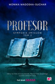 Profesor. Symfonia zmysw. Tom 2, Monika Magoska-Suchar