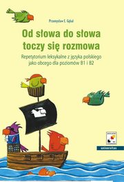 ksiazka tytu: Od sowa do sowa toczy si rozmowa autor: Przemysaw E. Gbal