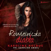 Rwieniczka diaba, Karolina Kobuc Vel. Caroline Angel