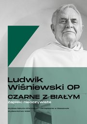 Czarne z biaym. Zapiski nieoczywiste, Ludwik Winiewski