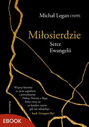 Miosierdzie Serce Ewangelii, Micha Legan