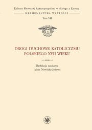 Drogi duchowe katolicyzmu polskiego XVII wieku. Tom 7 (serii), 
