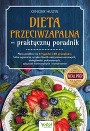 Dieta przeciwzapalna - praktyczny poradnik, Ginger Hultin