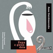 Zupa z gwodzia, Anna Onichimowska