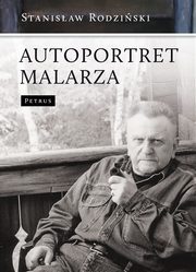 ksiazka tytu: AUTOPORTRET MALARZA autor: Stanisaw Rodziski