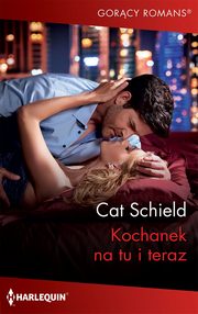 Kochanek na tu i teraz, Cat Schield