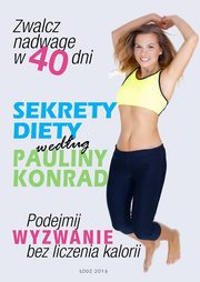 Sekrety diety wedug Pauliny Konrad, Paulina Konrad