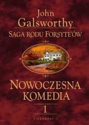Saga rodu Forsyte'w. Nowoczesna Komedia. t.1, John Galsworthy