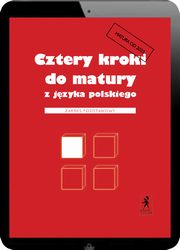 ksiazka tytu: Cztery kroki do matury z jzyka polskiego. Matura 2023. Zakres podstawowy autor: Teresa Kosyra-Cielak, Magorzata Wilgucka