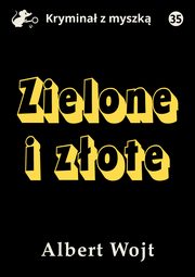 Zielone i zote, Albert Wojt