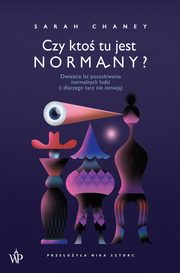 Czy kto tu jest normalny?, Sarah Chaney