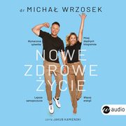 Nowe zdrowe ycie, Micha Wrzosek