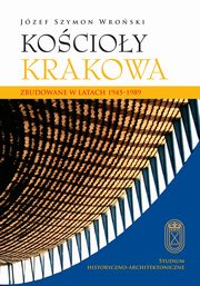 ksiazka tytu: Kocioy Krakowa autor: Jzef Szymon Wroski