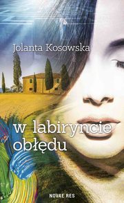 ksiazka tytu: W labiryncie obdu autor: Jolanta Kosowska