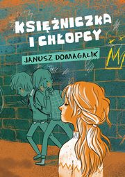 Ksiniczka i chopcy, Janusz Domagalik