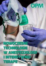 ksiazka tytu: Nowoczesne technologie w anestezjologii i intensywnej terapii autor: Praca zbiorowa