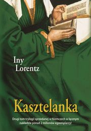 ksiazka tytu: Kasztelanka autor: Iny Lorentz