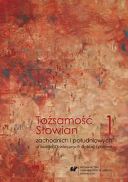 ksiazka tytu: Tosamo Sowian zachodnich i poudniowych w wietle XX-wiecznych dyskusji i polemik. T. 1 Konteksty filologiczne i kulturoznawcze - 02  Stereotyp tosamoci autor: 