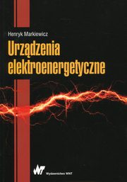 ksiazka tytu: Urzdzenia elektroenergetyczne autor: Henryk Markiewicz