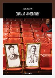 ksiazka tytu: Dramat Numer Trzy autor: Jacek Matecki