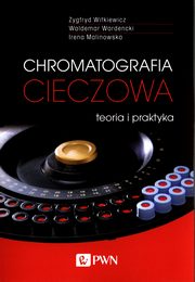 ksiazka tytu: Chromatografia cieczowa - teoria i praktyka autor: Zygfryd Witkiewicz, Waldemar Wardencki, Irena Malinowska