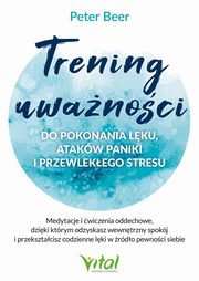 Trening uwanoci do pokonania lku, Peter Beer