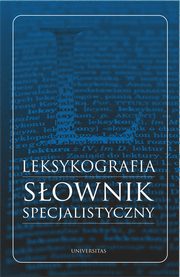 Leksykografia - sownik specjalistyczny, Monika Bieliska