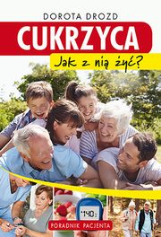 Cukrzyca. Jak z ni y?, Dorota Drozd