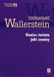 Koniec wiata jaki znamy, Immanuel Wallerstein