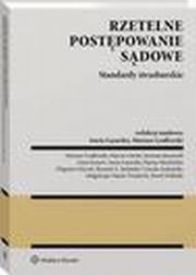 Rzetelne postpowanie sdowe. Standardy strasburskie, Aneta azarska, Mariusz Godlewski
