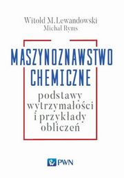 ksiazka tytu: Maszynoznawstwo chemiczne autor: Micha Ryms, Witold M. Lewandowski