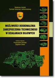 ksiazka tytu: Moliwoci doskonalenia zabezpieczenia technicznego w dziaaniach bojowych autor: 