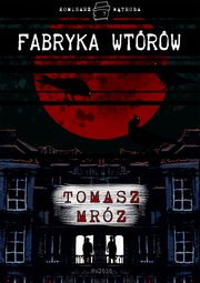 ksiazka tytu: Fabryka wtrw autor: Tomasz Mrz