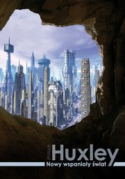 Nowy wspaniay wiat, Aldous Huxley