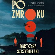 Po zmroku, Bartosz Szczygielski