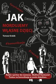 Jak mordujemy wasne dzieci, Thomas J. Gralak