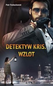 Detektyw Kris. Wzlot, Piotr Trzebuchowski