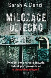 ksiazka tytu: Milczce dziecko autor: Sarah A. Denzil