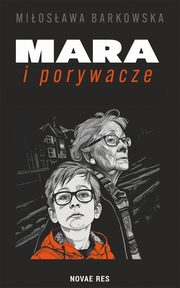 Mara i porywacze, Miosawa Barkowska