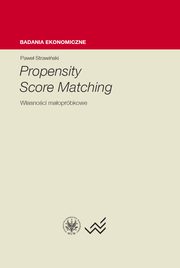 ksiazka tytu: Propensity Score Matching autor: Pawe Strawiski