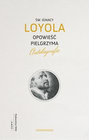 Opowie Pielgrzyma, Ignacy Loyola