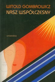 Witold Gombrowicz nasz wspczesny, Jerzy Jarzbski