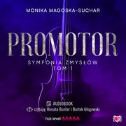 Promotor. Symfonia zmysw. Tom 1, Monika Magoska-Suchar