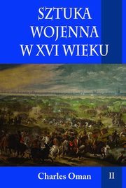 Sztuka wojenna w redniowieczu Tom 2, Charles Oman