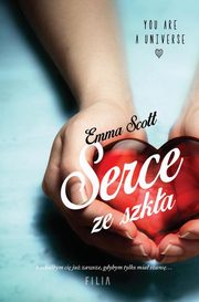 ksiazka tytu: Serce ze szka autor: Emma Scott