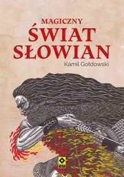 Magiczny wiat Sowian, Kamil Godowski