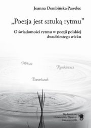 ksiazka tytu: Poezja jest sztuk rytmu autor: Joanna Dembiska-Pawelec