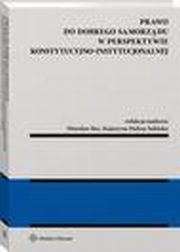 Prawo do dobrego samorzdu w perspektywie konstytucyjno-instytucjonalnej, Mirosaw Stec, Katarzyna Maysa-Suliska